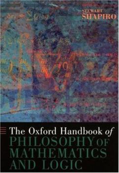 Paperback The Oxford Handbook of Philosophy of Mathematics and Logic Book