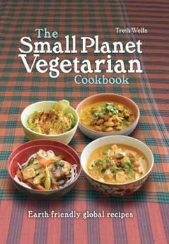 Hardcover The Small Planet Vegetarian Cookbook Book