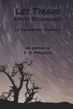 Paperback Les Tyrans Effets Secondaires: Le Cauchemar Continue [French] Book