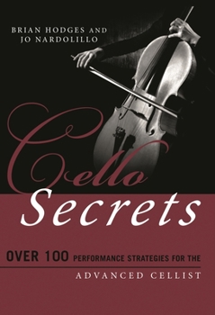 Paperback Cello Secrets: Over 100 Performance Strategies for the Advanced Cellist Book