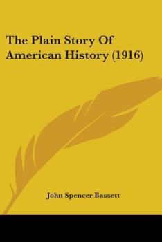 Paperback The Plain Story Of American History (1916) Book