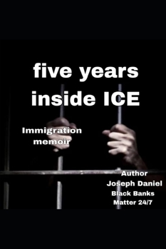 Paperback Five Years Inside ICE: Immigration Memoir Book