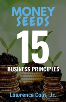 Paperback Money Seeds: 15 Business Principles Book