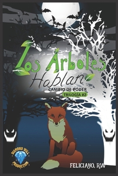 Paperback Los Arboles Hablan: Cambio De Poder TRILOGIA #2 [Spanish] Book