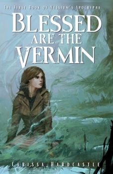Blessed Are the Vermin (Nessium's Apocrypha)