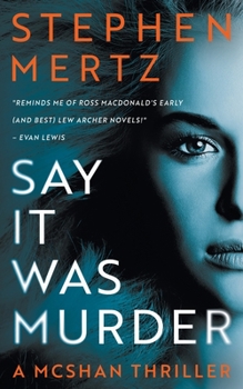 Paperback Say it was Murder: A McShan Thriller Book