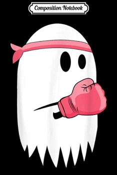Composition Notebook: Boxing Ghost Fighting Breast Cancer Halloween Gift Journal/Notebook Blank Lined Ruled 6x9 100 Pages