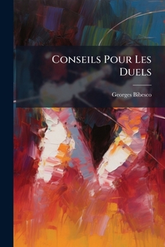 Paperback Conseils Pour Les Duels [French] Book