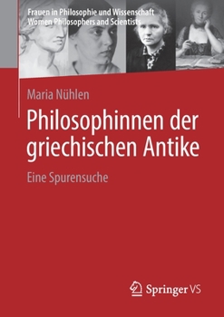 Paperback Philosophinnen Der Griechischen Antike: Eine Spurensuche [German] Book