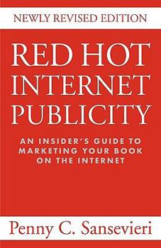 Paperback Red Hot Internet Publicity: An Insider's Guide to Promoting Your Book on the Internet Book