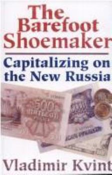 Hardcover The Barefoot Shoemaker: Capitalizing On the New Book