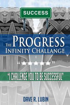 Paperback The Progress Infinity Challenge: I Challenge You to Be Successful Book