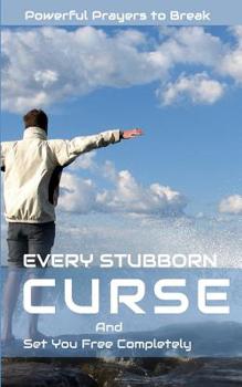 Paperback Powerful Prayers to Break Every Stubborn Curse and Set you Free Completely Book