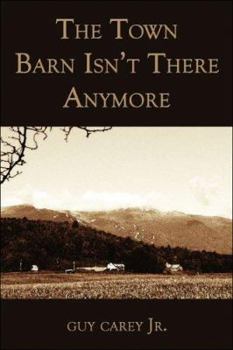 Paperback The Town Barn Isn't There Anymore Book