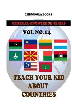 Paperback Teach Your Kids About Countries [Vol 14] Book