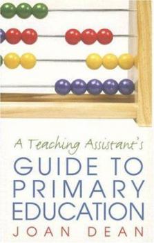 Paperback A Teaching Assistant's Guide to Primary Education Book