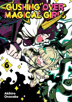 Paperback Gushing Over Magical Girls: Volume 6 (Manga) Book
