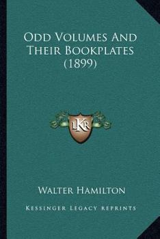 Paperback Odd Volumes And Their Bookplates (1899) Book