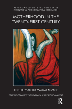 Hardcover Motherhood in the Twenty-First Century Book