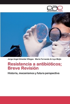 Paperback Resistencia a antibióticos; Breve Revisión [Spanish] Book