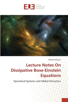 Paperback Lecture Notes On Dissipative Bose-Einstein Equations Book