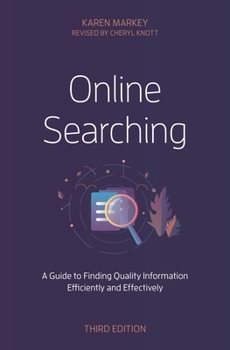 Paperback Online Searching: A Guide to Finding Quality Information Efficiently and Effectively Book