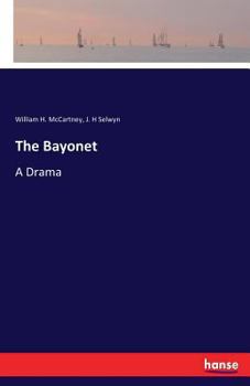 Paperback The Bayonet: A Drama Book