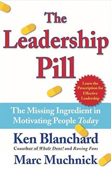 Hardcover The Leadership Pill: The Missing Ingredient in Motivating People Today Book