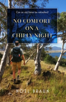 Paperback No Comfort on a Chilly Night: Can an old flame be rekindled? Book