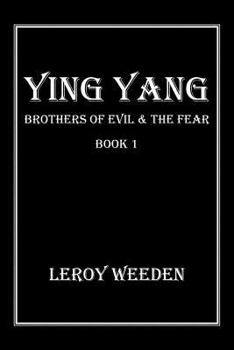 Ying Yang Book 1 Brothers of Evil & the Fear: Brothers of Evil & the Fear