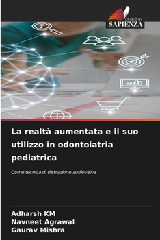 Paperback La realtà aumentata e il suo utilizzo in odontoiatria pediatrica [Italian] Book