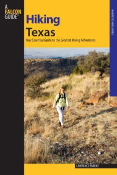 Paperback Hiking Texas: A Guide to 85 of the State's Greatest Hiking Adventures Book