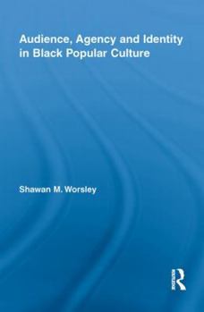 Paperback Audience, Agency and Identity in Black Popular Culture Book