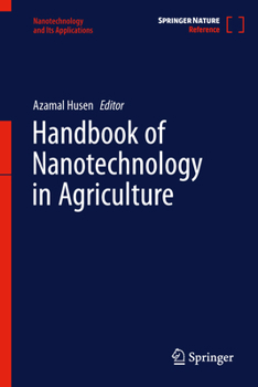 Handbook of Nanotechnology in Agriculture (Nanotechnology and Its Applications)