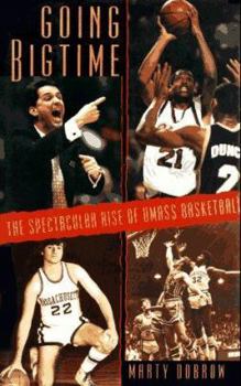 Hardcover Going Bigtime: The Spectacular Rise of UMass Basketball Book