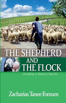 Paperback The Shepherd and the Flock (Leading a House Church) Book