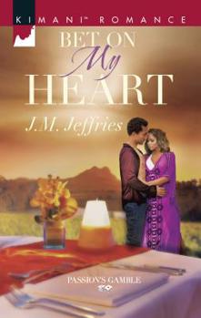 Bet on My Heart - Book #2 of the Passion's Gamble