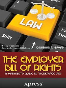 Paperback The Employer Bill of Rights: A Manager's Guide to Workplace Law Book