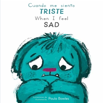 Board book Cuando Me Siento Triste/When I Feel Sad [Spanish] Book