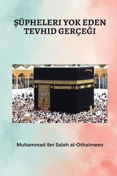 Paperback $üpheleri Yok Eden Tevhid Gerçegii [Turkish] Book