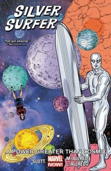Silver Surfer, Vol. 5: A Power Greater Than Cosmic - Book #5 of the Silver Surfer by Slott & Allred