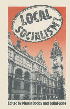 Paperback Local Socialism?: Labour Councils and New Left Alternatives Book
