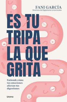 Paperback Es Tu Tripa La Que Grita [Spanish] Book