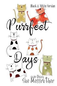 Paperback Purrfect Days - Black and White Version Book