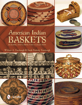 Hardcover American Indian Baskets: Building and Caring for a Collection Book