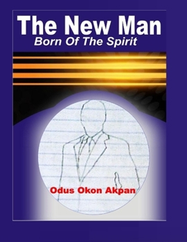 Paperback The New Man: Born of the Spirit Book