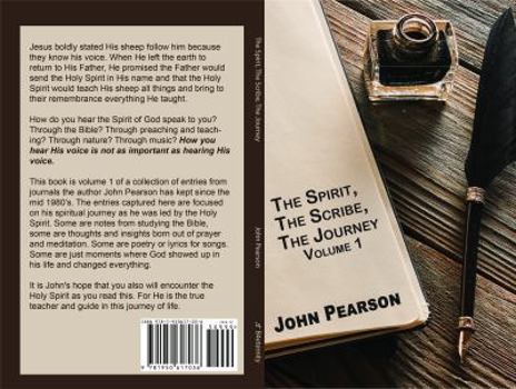 Paperback The Spirit, The Scribe, The Journey: Volume 1 Book