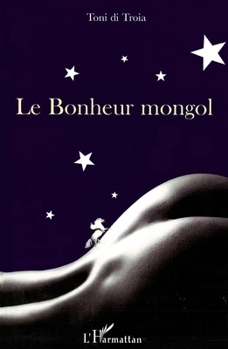 Paperback Le Bonheur mongol [French] Book
