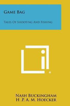 Paperback Game Bag: Tales of Shooting and Fishing Book