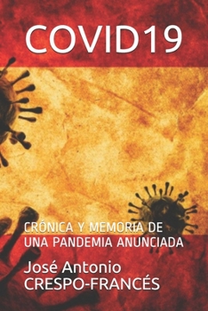 Paperback Covid19: Crónica Y Memoria de Una Pandemia Anunciada [Spanish] Book